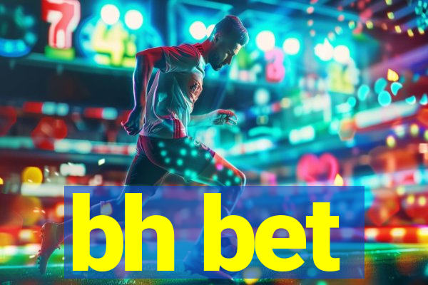 bh bet